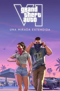 Grand Theft Auto VI: Una mirada extendida