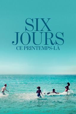 Six jours, ce printemps-là